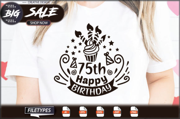75th Happy Birthday Graphics & T-Shirt Designs