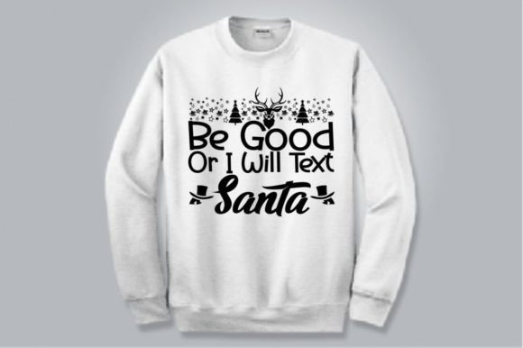 BE GOOD or I WILL TEXT SANTA SVG Graphics