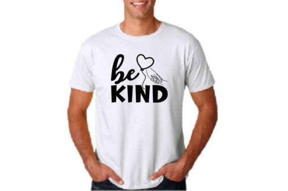 BE KIND, T-Shirt Design, SVG Graphics