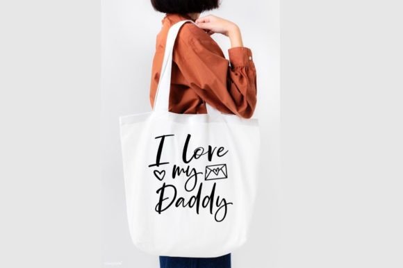 I LOVE MY DADDY, SVG: Graphics & T-Shirt Designs