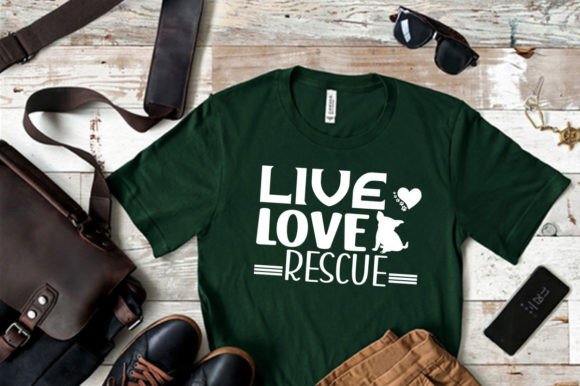 LIVE LOVE RESCUE – SVG Graphics for T-Shirt Designs