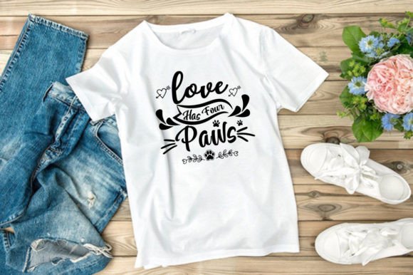 LOVE HAS FOUR PAWS — Graphics & T-Shirt Designs