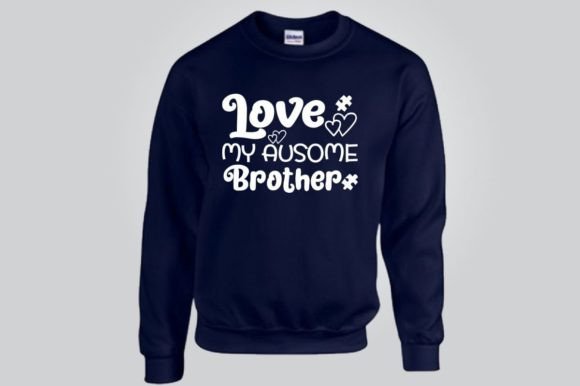 LOVE MY AUSOME BROTHER SVG: Graphics for T-Shirt Designs