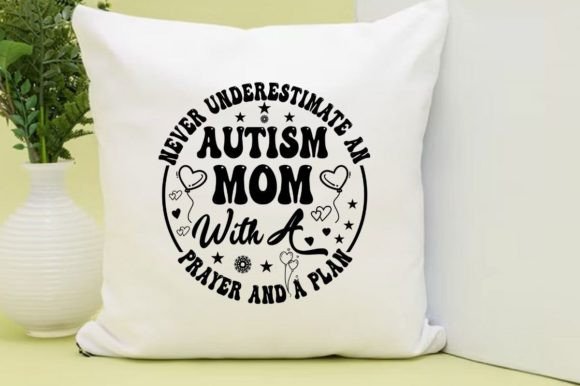 NEVER UNDERESTIMATE an AUTISM MOM, SVG