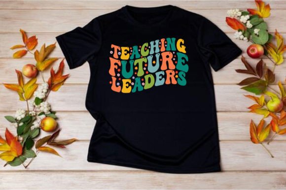 TEACHING FUTURE LEADERS, SVG: Graphics & T-Shirt Designs