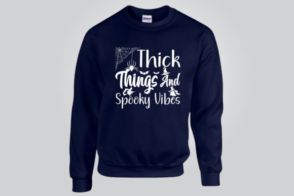 THICK THINGS & SPOOKY VIBES: Graphics for Bold T-Shirt Designs