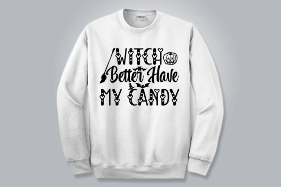 WITCH BETTER HAVE MY CANDY, SVG: Graphics for T-Shirt Designs